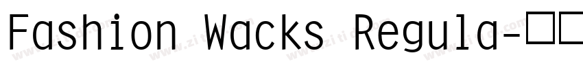 Fashion Wacks Regula字体转换